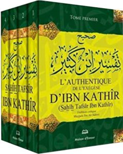 Le Tafsir (Exégèse) de Ibn Kathir. Version abrégée en Français.