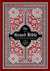 The Grand Bible - The complete Bible, its non-canonical scriptures, the Koran & books from Mesopotamia, Persia, India & China.