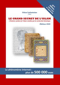 Odon Lafontaine - Le grand secret de l'islam | L'histoire cachée de l'islam révélée par la recherche historique.