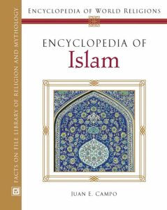 Encyclopedia of World Religions | Encyclopedia of Islam - June E. Campo.