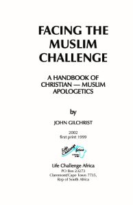 Facing the muslim challenge | A handbook of Christian - Muslm Apologetics By John Gilchrist.
